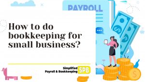 Read more about the article How to Do Bookkeeping for My Small Business?