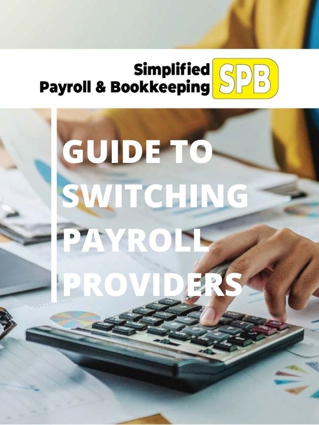 GUIDE TO SWITCHING PAYROLL PROVIDERS