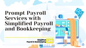 Read more about the article Prompt Payroll Services with Simplified Payroll and Bookkeeping