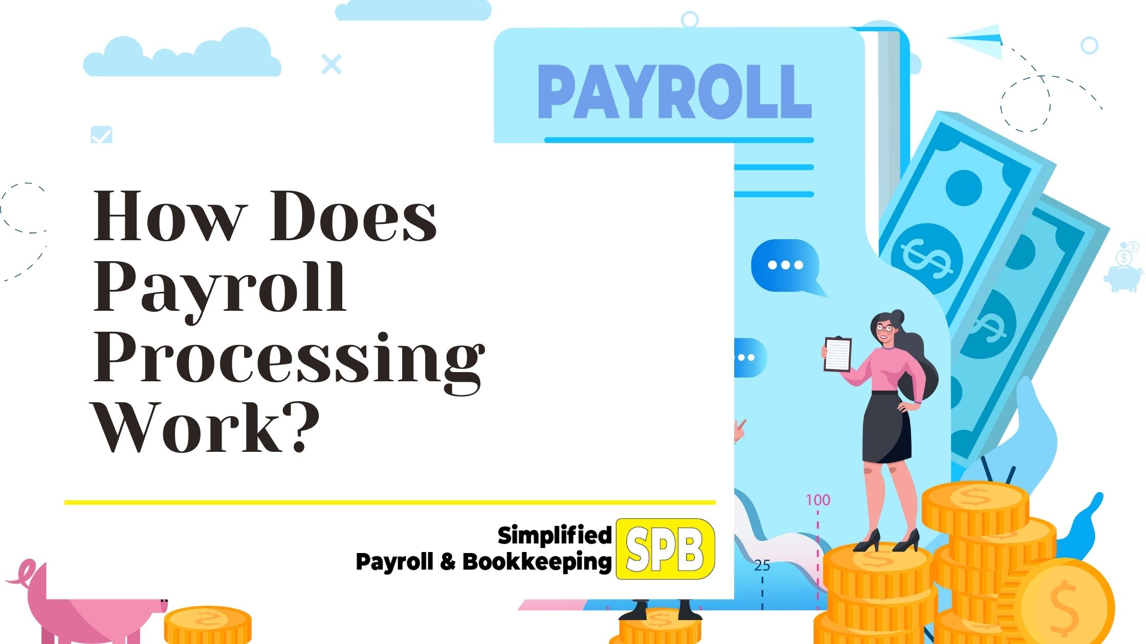 You are currently viewing How Does Payroll Processing Work?￼